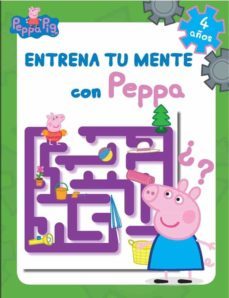 entrena tu mente con peppa. 4 años (peppa pig. cuaderno de activi dades)-9788437201283