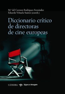 diccionario critico de directoras de cine europeas-mª del carmen rodriguez fernandez-eduardo viñuela-9788437628783