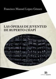 las operas de juventud de ruperto chapi-9788438105283