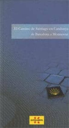 el camino de santiago en catalunya de barcelona a montserrat-9788439385783