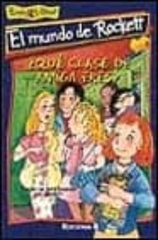 ¿que clase de amiga eres? (el mundo de rockett)-9788440699183