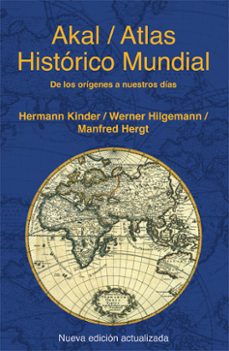 atlas historico mundial: de los origenes hasta nuestros dias-manfred hergt-hermann kinder-werner hilgemann-9788446028383