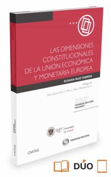 las dimensiones constitucionales de la union economica y monetari a europea-susana ruiz tarrias-9788447051083