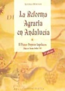 la reforma agraria en andalucia: el primer proyecto legislativo ( pablo de olavide, sevilla 1768)  2ª edicion-9788447204083