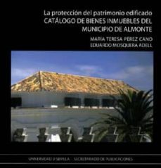 catalogo de bienes inmuebles del nucleo urbano de almonte. la pro teccion del patrimonio edificado-maria teresa perez cano-eduardo mosquera adell-9788447207183