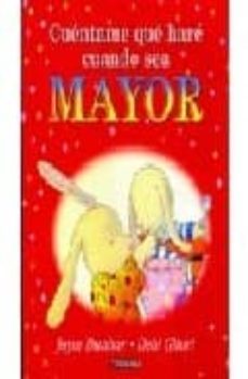 cuentame que hare cuando sea mayor-9788448016883