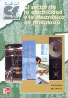 el sector de la electricidad y la electronica en andalucia grado superior/ grado medio. electricidad y electronica-9788448130183