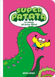 superpatata 7 - la revenja del doctor malvat (ebook)-artur laperla-9788448875183