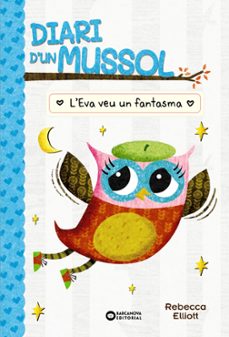 diari d un mussol: l eva veu un fantasma-9788448959883