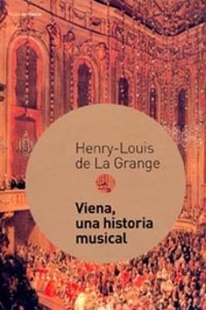 viena, una historia musical-henry louis de la grange-9788449312083