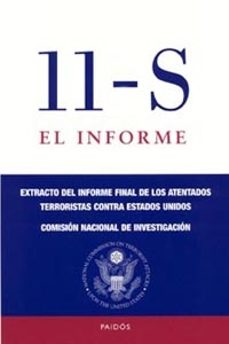 11-s: el informe: extracto del informe final de los atentados ter roristas contra estados unidos (finalista del national book award 2004)-9788449316883