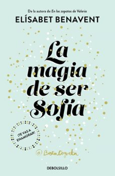 la magia de ser sofía (bilogía sofía 1)-elisabet benavent-9788466343183