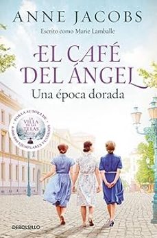 el cafe del angel. una epoca dorada (cafe del angel 5)-anne jacobs-9788466381383