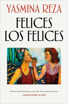 felices los felices (ebook)-yasmina reza-9788466390583