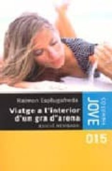 viatge a l interior d un gra d arena-raimon esplugafreda-9788466406383
