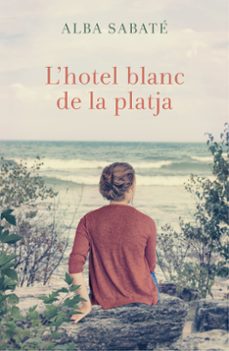 l hotel blanc de la platja-alba sabate-9788466420983
