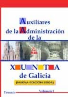 auxiliares de la administracion de la xunta de galicia (vol. 1): temario-9788466513883
