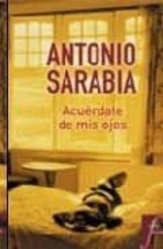 acuerdate de mis ojos-antonio sarabia-9788466610483