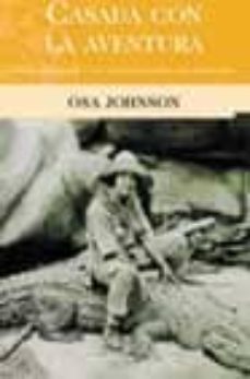 casada con la aventura-osa johnson-9788466611183