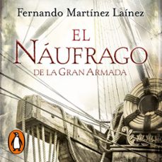 el náufrago de la gran armada-fernando martinez lainez-9788466673983