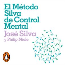 el metodo silva de control mental (audiolibro)-jose silva-philip miele-9788466674683