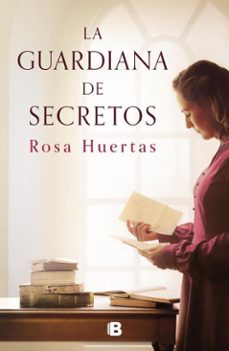 la guardiana de secretos-rosa huertas-9788466680783