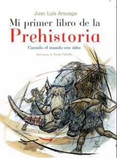 mi primer atlas de la prehistoria: cuando el mundo era niño-9788467029383