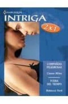 compañias peligrosas; fuera de tiempo-rebecca york-cassie miles-9788467180183