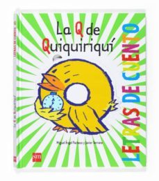 la q de quiquiriqui (letras de cuento)-9788467526783