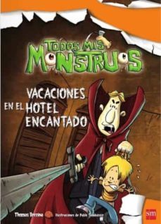 vacaciones en el hotel encantado (todos mis monstruos 3)-thomas brezina-9788467549683