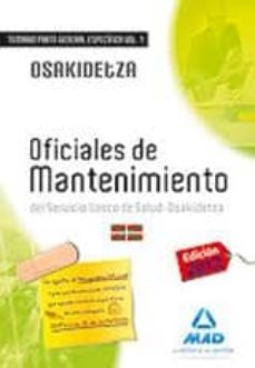 oficiales de mantenimiento del servicio vasco de salud-osakidetza temario de la parte general especifica. volumen i-9788467676983