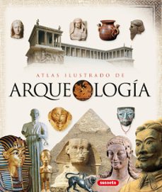 atlas ilustrado de arqueologia-9788467701883