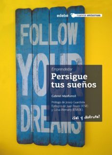 emprendedor. persigue tus sueños-gabriel masfurroll-9788468312583