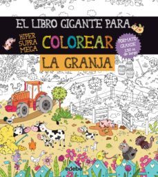 el libro gigante para colorear. la granja-9788468327983
