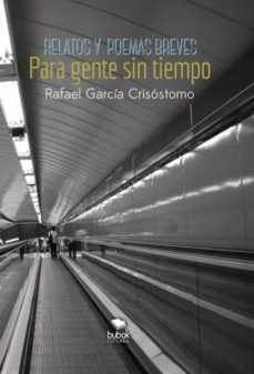 relatos y poemas breves para gente sin tiempo (ebook)-rafael garcia crisostomo-9788468684383