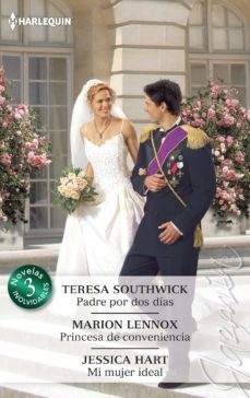 padre por dos dias; princesa de conveniencia; mi mujer ideal-9788468744483