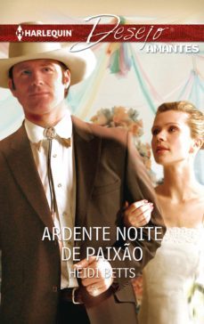 ardente noite de paixo (ebook)-heidi betts-9788468771083