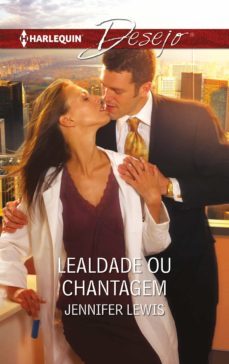 lealdade ou chantagem (ebook)-jennifer lewis-9788468798783