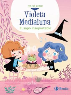 violeta medialuna, 3. el sapo insoportable-arnaud almeras-9788469642283