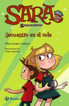 sara espiacalamar, 3. secuestro en el cole-9788469666883