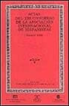 actas del xiii congreso de la asociacion internacional de hispani stas, madrid 1998, iii: hispanoamericana. linguistica. teoria literaria-florencio sevilla-9788470398483