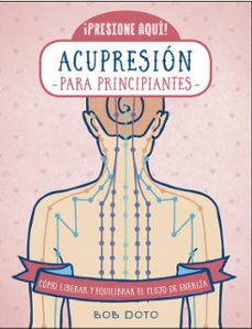 acupresion para principiantes-bob doto-9788470823183