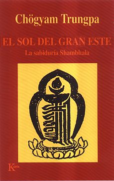 el sol del gran este: la sabiduria de shambhala-9788472455283