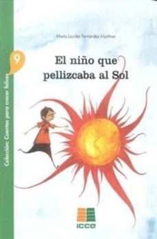 el niño que pellizcaba al sol-maria luisa fernandez martinez-9788472784383