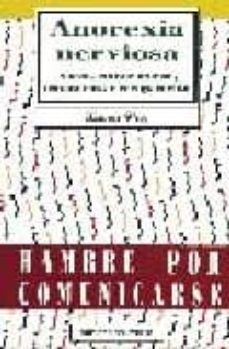 anorexia nerviosa: causas, consecuencia, tratamiento y recuperaci on-karen way-9788472900783