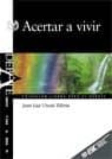 acertar a vivir-juan luis urcola telleria-9788473562683