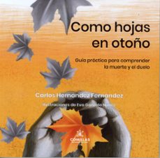 como hojas en otoño-carlos hernandez fernandez-9788473992183