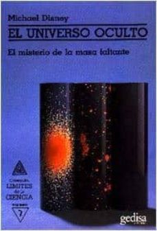 el universo oculto: el misterio de la masa faltante-michael disney-9788474322583