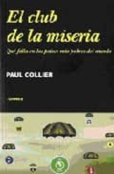 el club de la miseria: que falta en los paises mas pobres del mundo-9788475068183