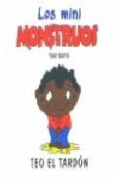 teo el tardon (mini monstruos)-9788475779683